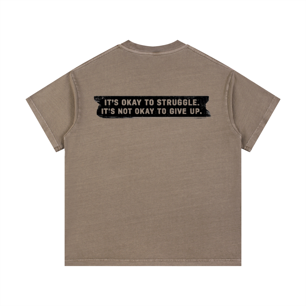 “IT’S NOT OKAY TO GIVE UP”Vintage Wash Cotton T-Shirt